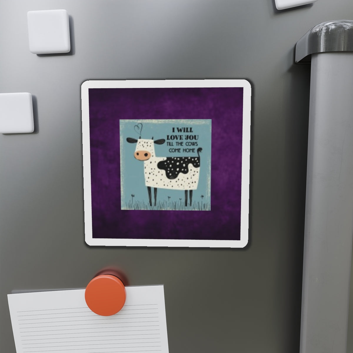 Cute Cow Magnet | I Will Love You Till the Cows Come Home | Farmhouse Decor, Refrigerator Magnet, Gift for Cow Lovers