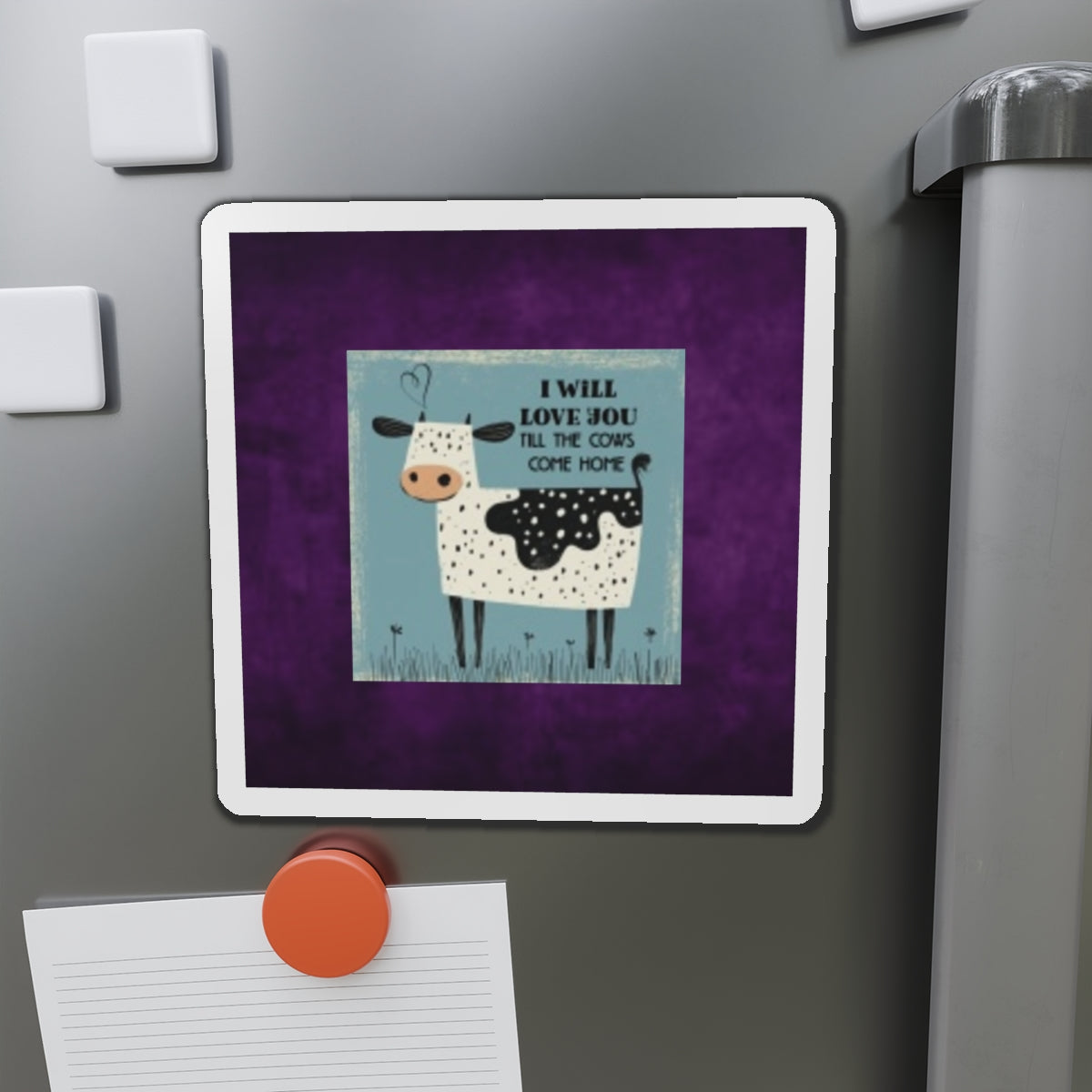 Cute Cow Magnet | I Will Love You Till the Cows Come Home | Farmhouse Decor, Refrigerator Magnet, Gift for Cow Lovers