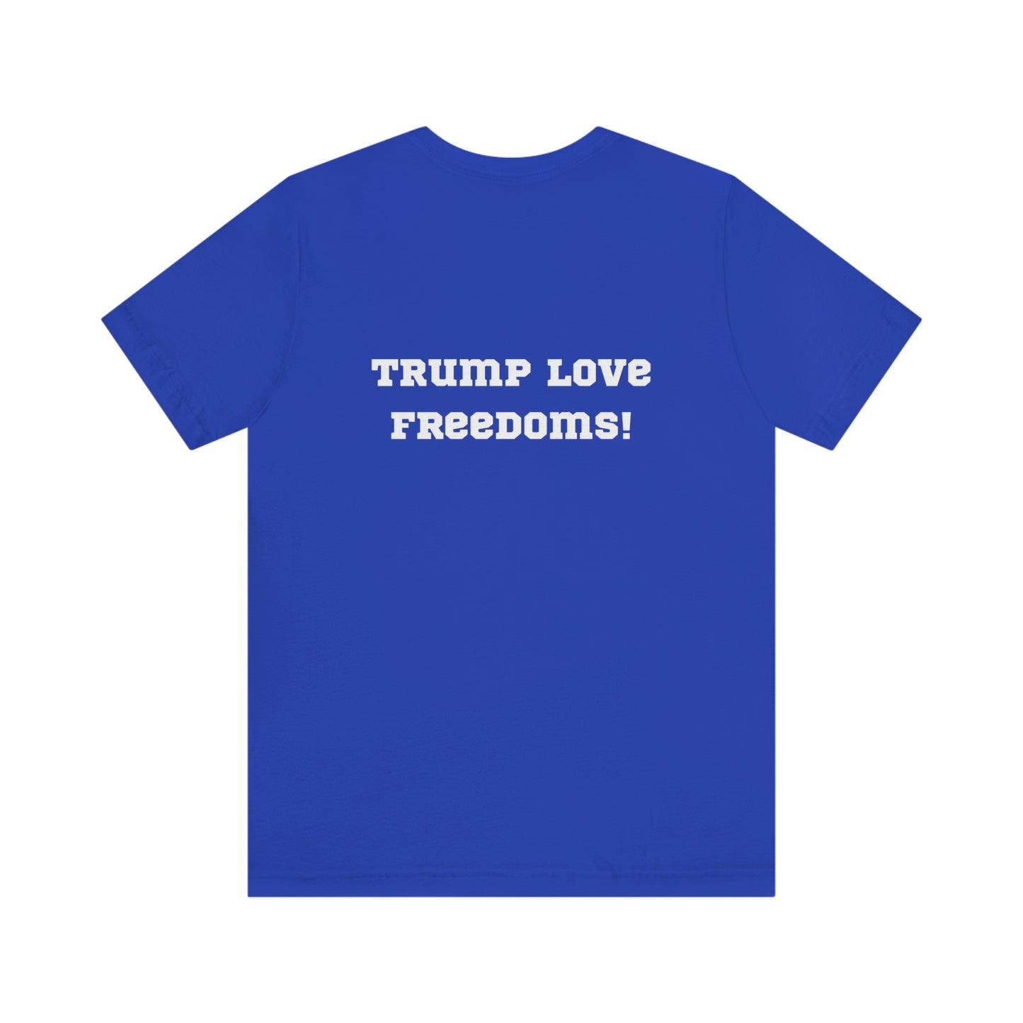 Trump aime la liberté ! T-shirt unisexe Tous les peuples du monde aiment la liberté !