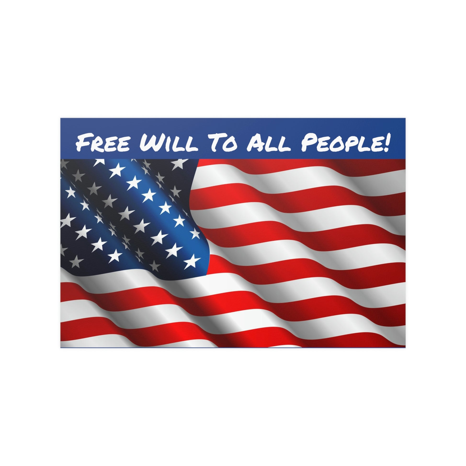 American Flag, Free Will To All People! Custom Artwork. Unique Whimsical Flare. Vivid Colors. Great for Homes, Businesses, Offices or Garages. Showing the World "YOU" Love your FREEDOMS!