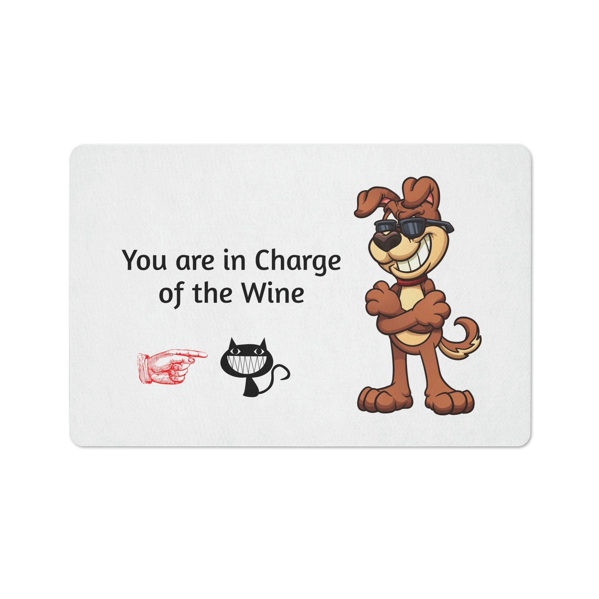 You are in Charge of the Wine. Floor Mat. Custom Artwork. Unique Whimsical Flare. Vivid Color. Great to have in every room of your home and business. Soft against your bare feet. Children will love playing on the floor mat