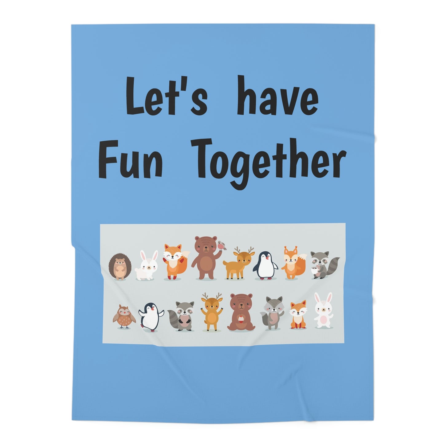 30in x 40in. Light Blue infant Blanket. Let's have Fun Together. with eight animals. Custom Artwork. Unique Whimsical Flare. Vivid Colors. Blanket soft against your infant's skin. Cozy and Comfortable to use every day of the week. Great for Traveling, Grandma's House, Shopping and Sleepy Dreams.