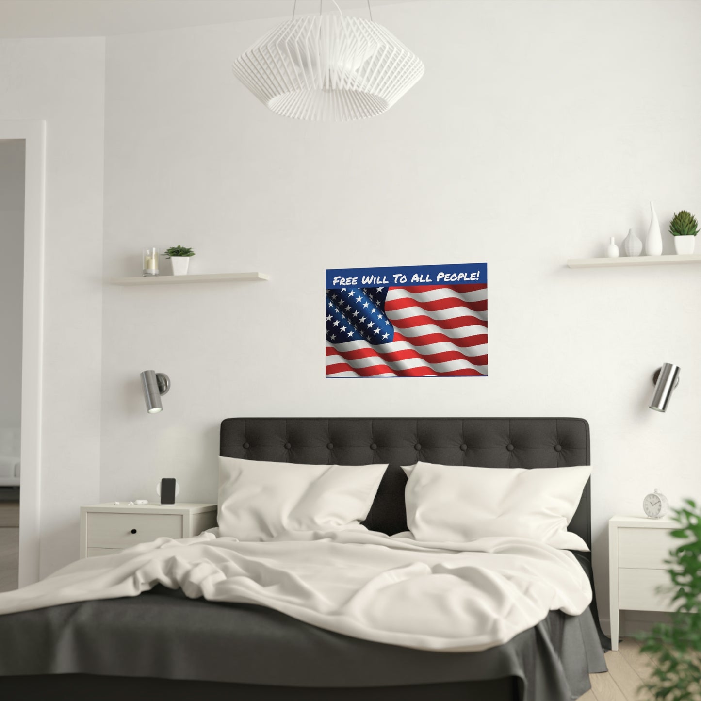 Flag Free Will To All People Satin Posters (210gsm) Homes Businesses Offices Garages Barns