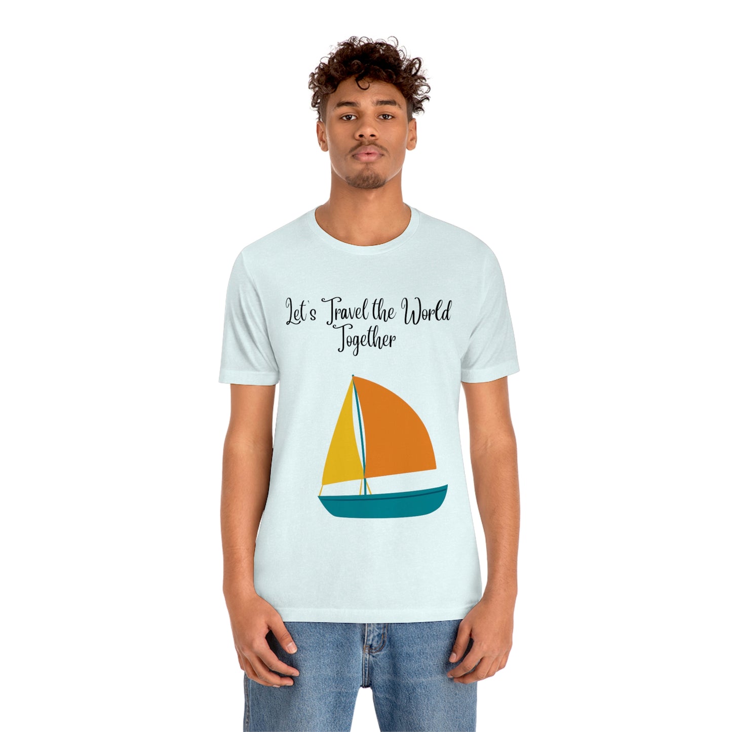 T-shirt unisexe à manches courtes en jersey « Parcourons le monde ensemble » Amusant, amusant, amusant !