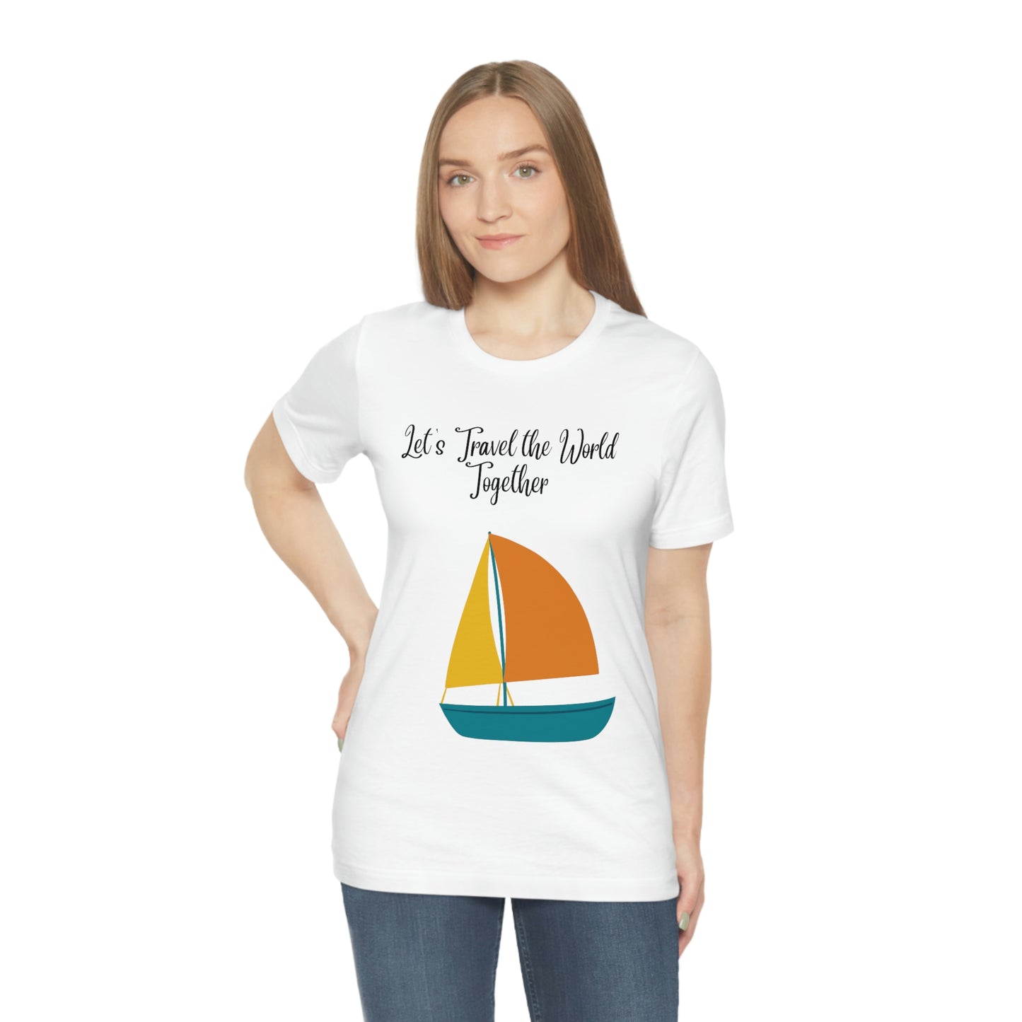 T-shirt unisexe à manches courtes en jersey « Parcourons le monde ensemble » Amusant, amusant, amusant !