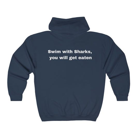 Swim with Sharks, you will get eaten. Unisex Heavy Blend Full Zip Hooded Sweatshirt. Custom Artwork. Unique Whimsical Flare. Vivid Colors. Great for Men, Women and Children. Soft against your skin. I love the quality and colors.  I feel stylish. Comfy and Warm.  Comfortable to wear every day of the week. 