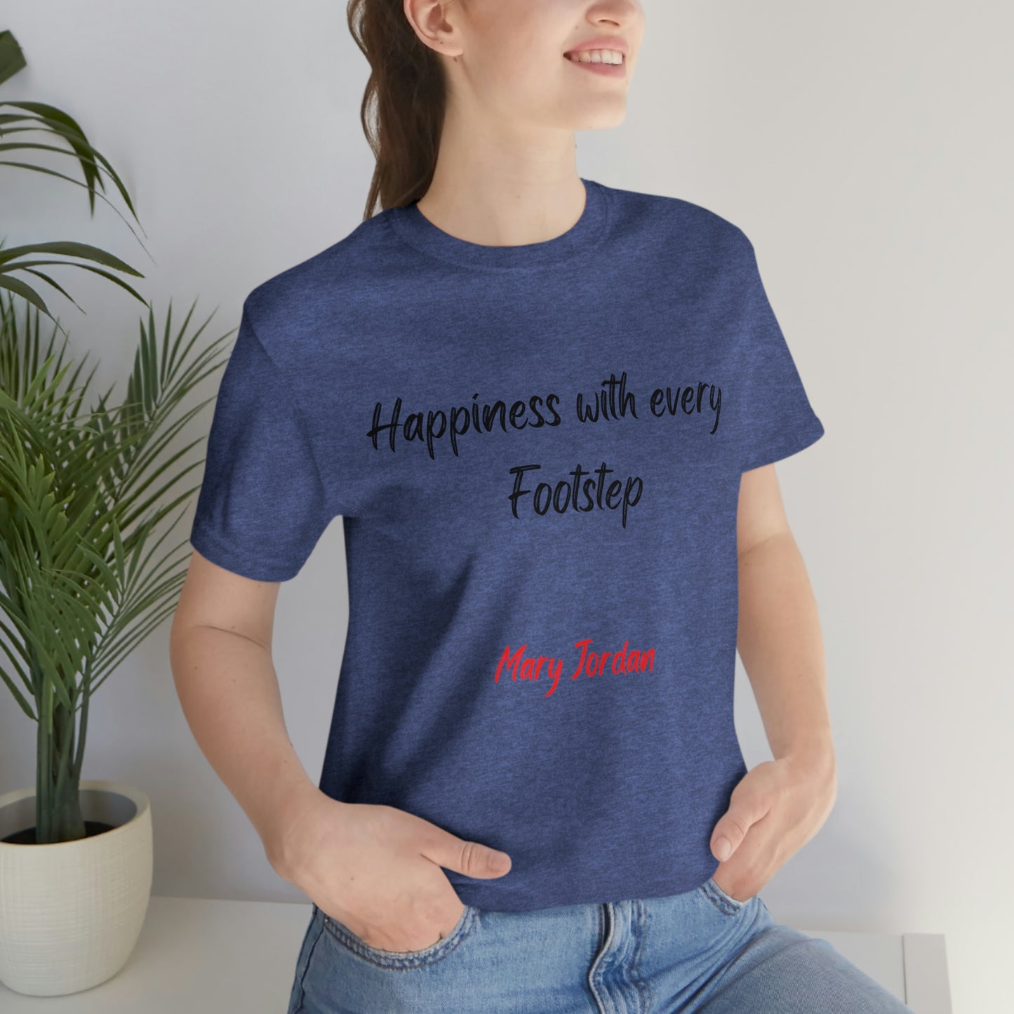 T-shirt à manches courtes unisexe en jersey avec inscription « Le bonheur à chaque pas » de Mary Jordan pour hommes, femmes et enfants