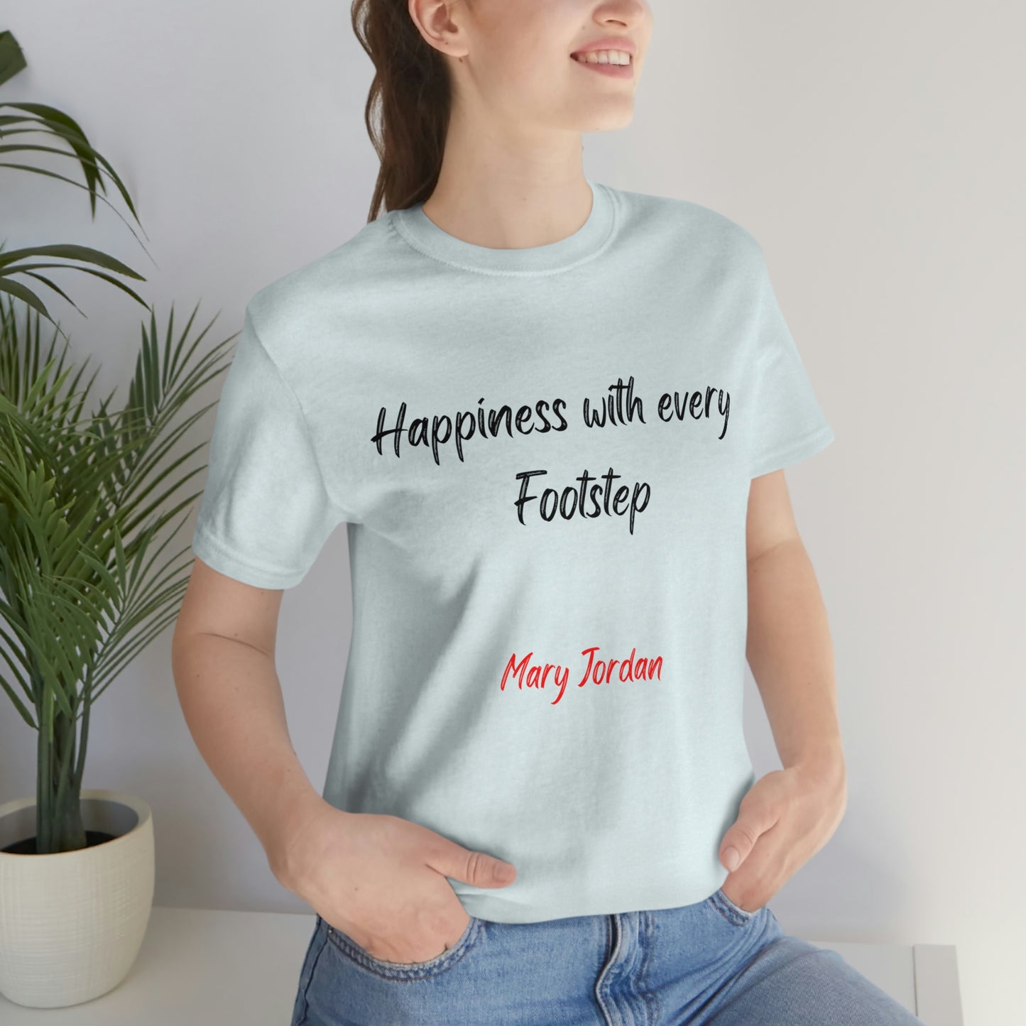 T-shirt à manches courtes unisexe en jersey avec inscription « Le bonheur à chaque pas » de Mary Jordan pour hommes, femmes et enfants