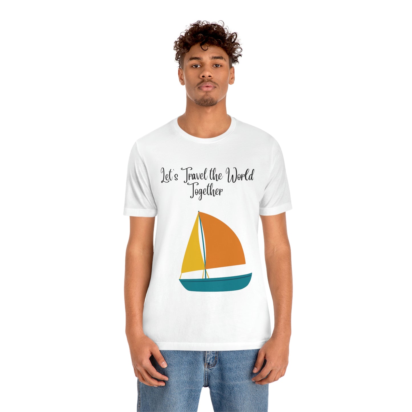 T-shirt unisexe à manches courtes en jersey « Parcourons le monde ensemble » Amusant, amusant, amusant !