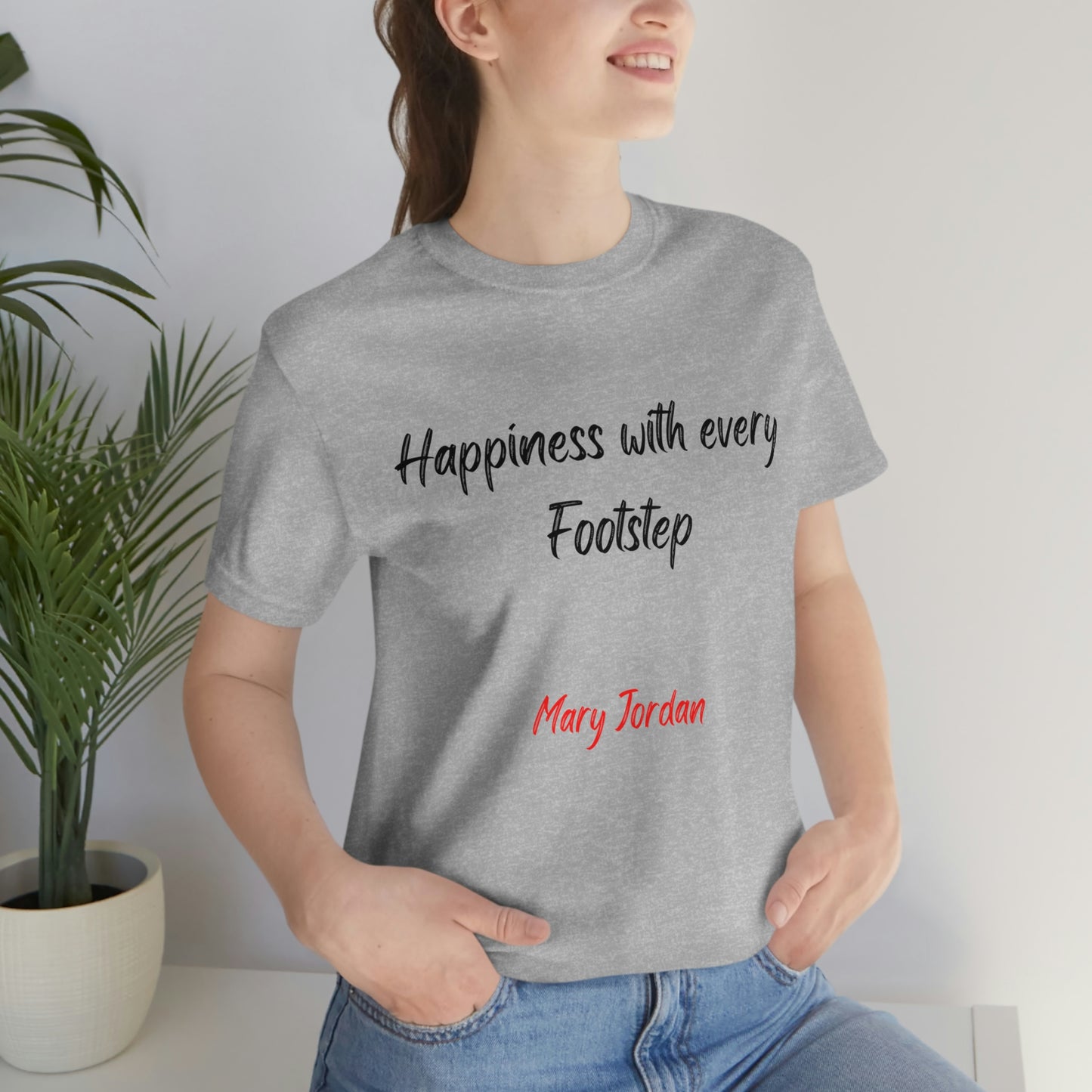 T-shirt à manches courtes unisexe en jersey avec inscription « Le bonheur à chaque pas » de Mary Jordan pour hommes, femmes et enfants