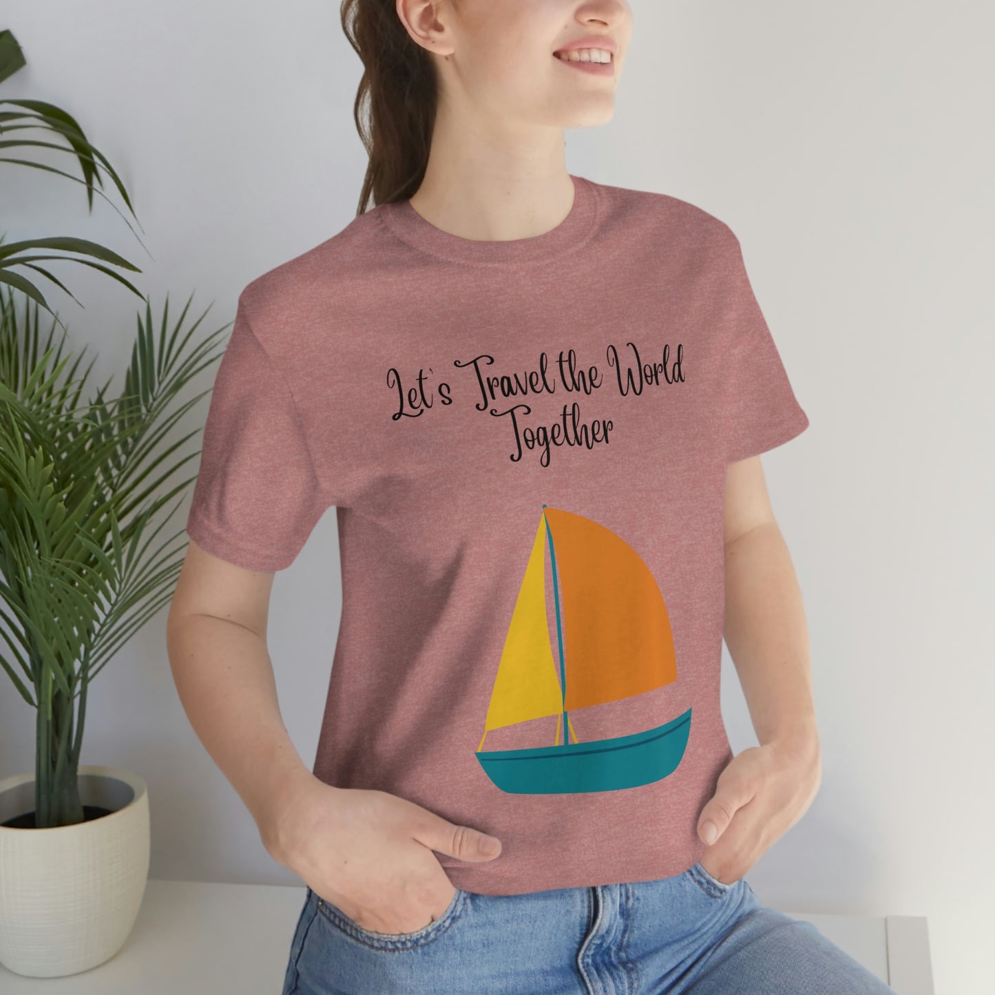 T-shirt unisexe à manches courtes en jersey « Parcourons le monde ensemble » Amusant, amusant, amusant !